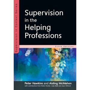 Supervision in the Helping Professions -- Hawkins
